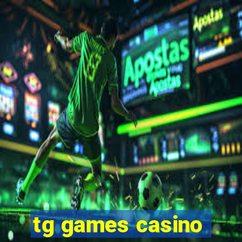 tg games casino